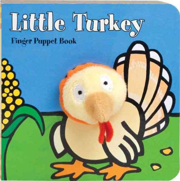 Little Turkey: Finger Puppet Book: (Finger Puppet Book for Toddlers and Babies, Baby Books for First Year, Animal Finger Puppets) (Little Finger Puppet Board Books) cover