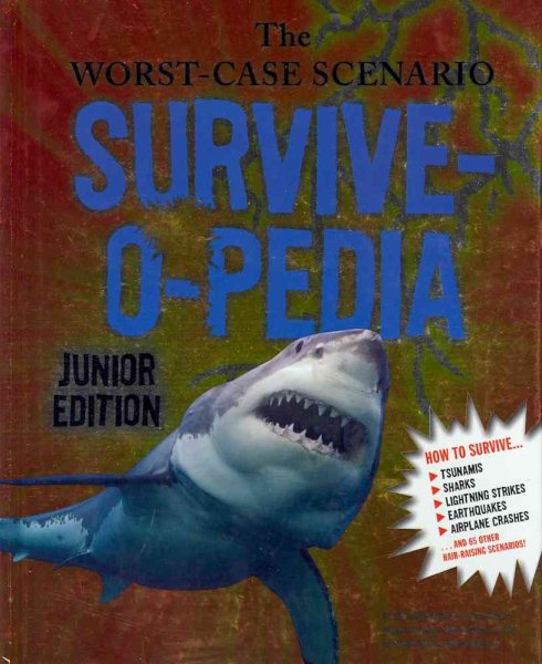 The Worst-Case Scenario Survive-O-Pedia: Junior Edition cover