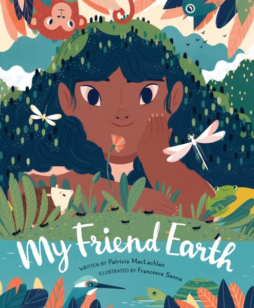 My Friend Earth: (Earth Day Books with Environmentalism Message for Kids, Saving Planet Earth, Our Planet Book) cover