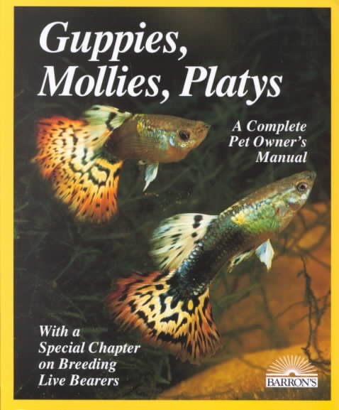 Guppies, Mollies and Platys (Complete Pet Owner's Manuals) cover