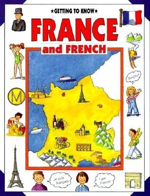 Getting to Know France and French (Getting to Know Series) cover