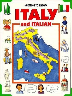 Getting to Know Italy and Italian (Getting to Know Series) cover