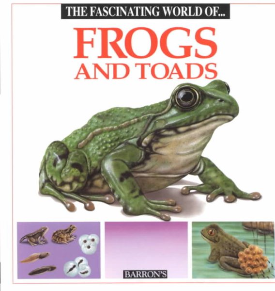The Fascinating World of Frogs and Toads cover