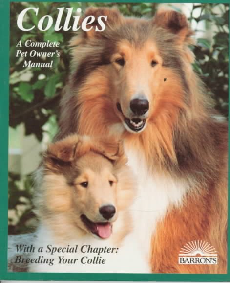 Collies: How to Take Care of Them and to Understand Them (Complete Pet Owner's Manual) cover