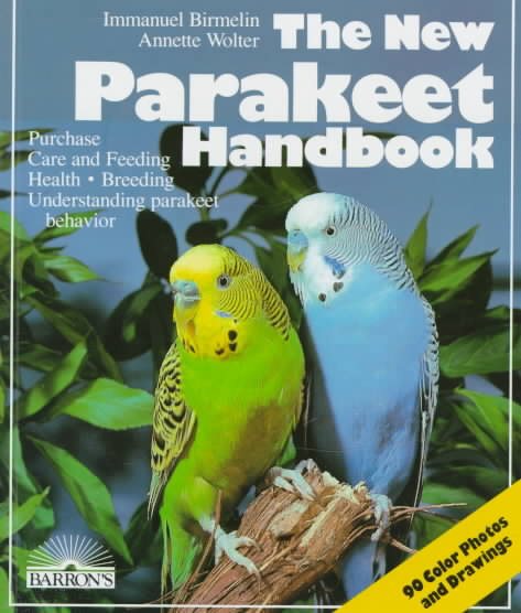 The New Parakeet Handbook: Everything About the Purchase, Diet, Diseases, and Behavior of Parakeets : With a Special Chapter on Raising Parakeets (English and German Edition) cover