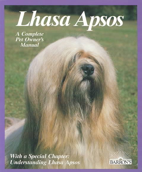 Lhasa Apsos: Everything About Purchase, Care, Nutrition, Breeding, and Diseases (With a Special Chapter on Understanding Lhasa Apsos) cover