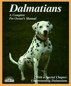 Dalmatians: Everything About Purchase, Care, Nutrition, Breeding, Behavior, and Training (Complete Pet Owner's Manual) cover