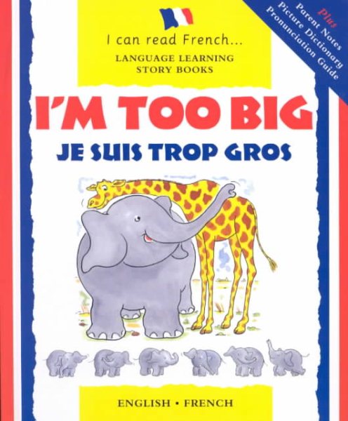 I'm Too Big / Je Suis Trop Gros (I Can Read French) cover