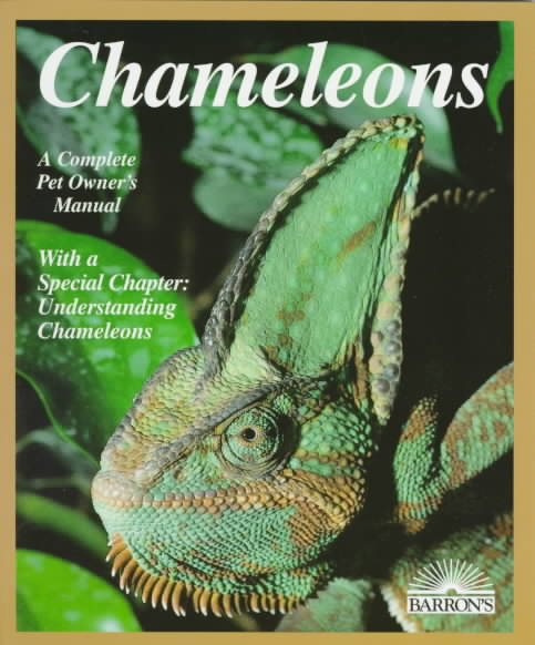 Chameleons: Everything About Selection, Care, Nutrition, Diseases, Breeding, and Behavior (Barron's Pet Owner's Manuals) cover