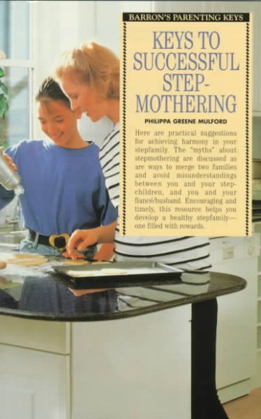 Keys to Successful Stepmothering (Barron's Parenting Keys) cover
