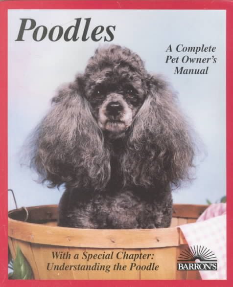 Poodles (Complete Pet Owner's Manuals) cover