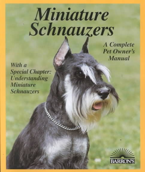 Miniature Schnauzers (Complete Pet Owner's Manuals) cover