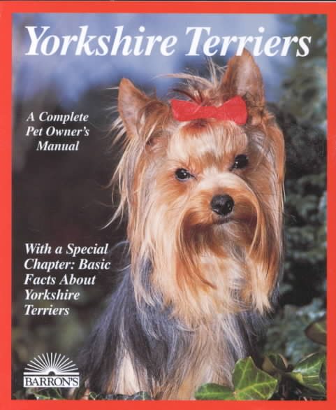 Yorkshire Terriers (Complete Pet Owner's Manuals) cover