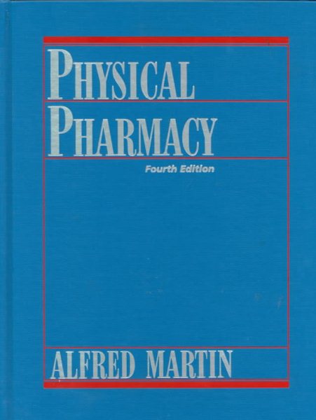 Physical Pharmacy: Physical Chemical Principles in the Pharmaceutical Sciences cover