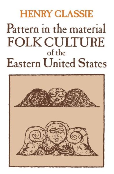 Pattern in the Material Folk Culture of the Eastern United States (Folklore and Folklife) cover
