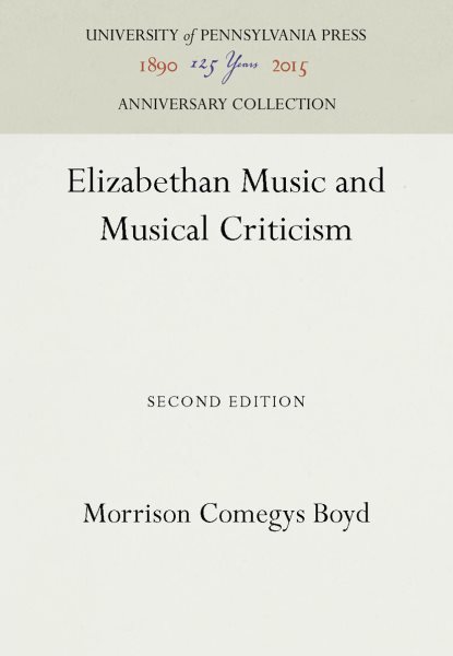 Elizabethan Music and Musical Criticism (Anniversary Collection) cover