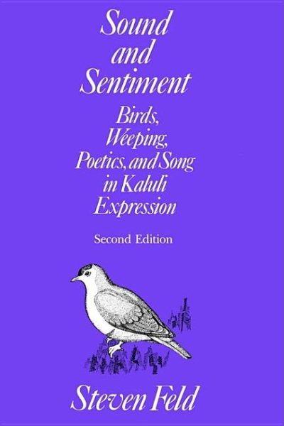 Sound and Sentiment: Birds, Weeping, Poetics, and Song in Kaluli Expression (Conduct and Communication) cover