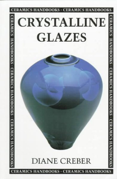 Crystalline Glazes (Ceramics Handbooks) cover