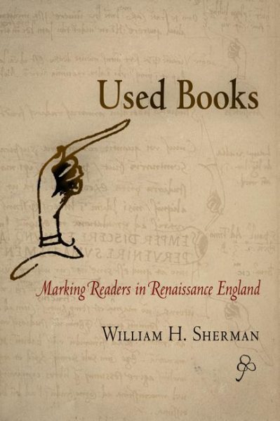 Used Books: Marking Readers in Renaissance England (Material Texts)