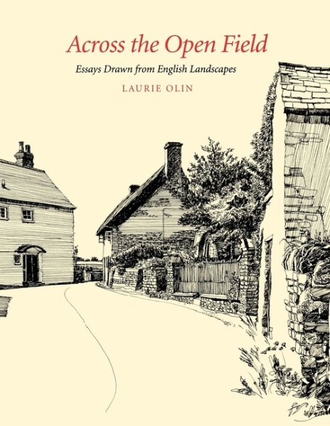 Across the Open Field: Essays Drawn from English Landscapes (Penn Studies in Landscape Architecture) cover
