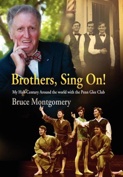 Brothers, Sing On!: My Half-Century Around the World with the Penn Glee Club cover