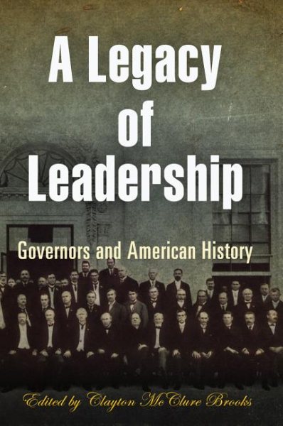 A Legacy of Leadership: Governors and American History cover