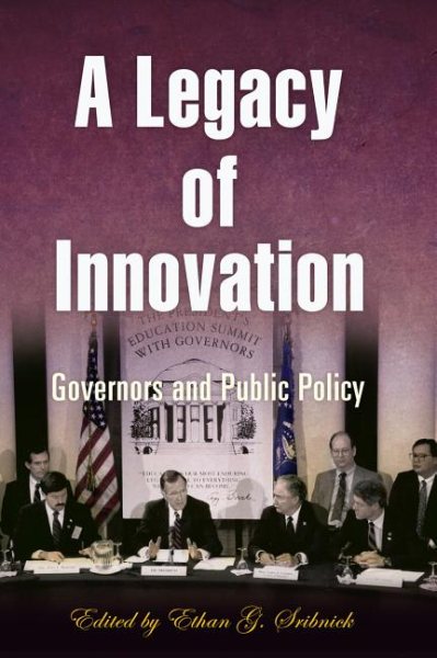 A Legacy of Innovation: Governors and Public Policy cover