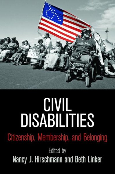 Civil Disabilities: Citizenship, Membership, and Belonging (Democracy, Citizenship, and Constitutionalism) cover