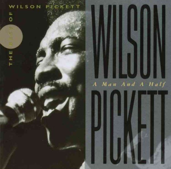 A Man and a Half: The Best of Wilson Pickett