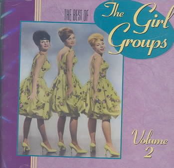 The Best Of The Girl Groups, Vol. 2 cover