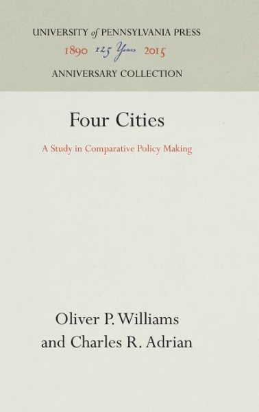 Four Cities: A Study in Comparative Policy Making (Anniversary Collection)