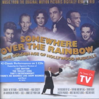 Somewhere over the Rainbow: The Golden Age of Hollywood Musicals cover