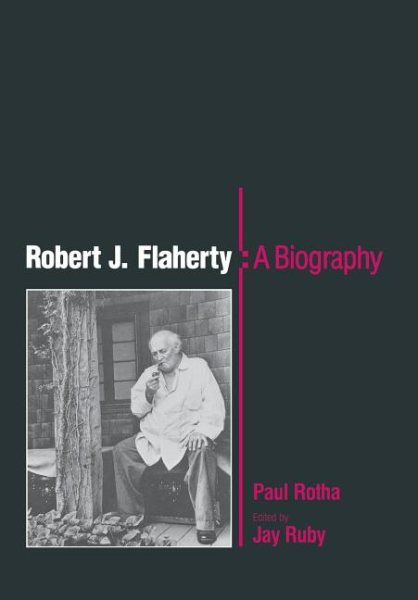 Robert J. Flaherty: A Biography cover