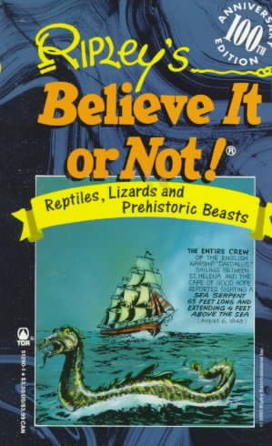 Ripley's Believe It or Not: Reptiles, Lizards And Prehistoric Beasts cover
