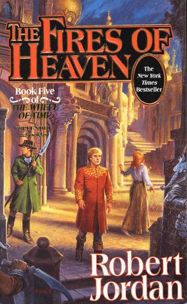The Fires of Heaven (The Wheel of Time, Book 5) (Wheel of Time, 5) cover