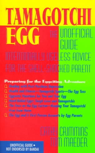 Tamagotchi Egg, An Unoffical Guide: Intentionally Useless Advice for the Shell-Scocked Parent cover