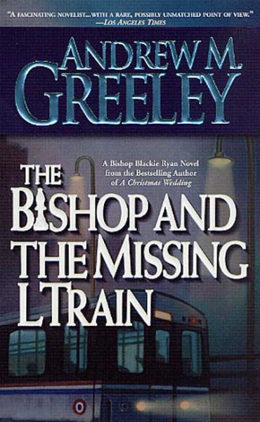 The Bishop and The Missing L Train (A Father Blackie Ryan Mystery)