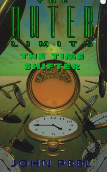 The Time Shifter (Outer Limits, No. 3)
