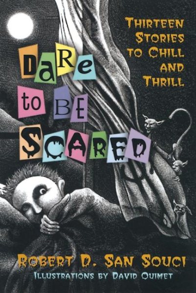 Dare to Be Scared: Thirteen Stories to Chill and Thrill cover