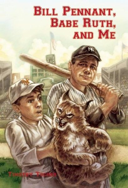 Bill Pennant, Babe Ruth, and Me cover