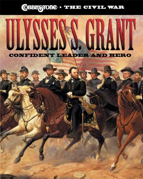 Ulysses S. Grant: Confident Leader and Hero cover