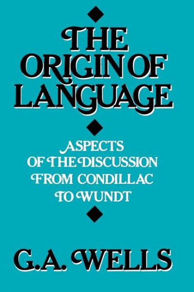 The Origin of Language: Aspects of the Discussion from Condillac to Wundt cover
