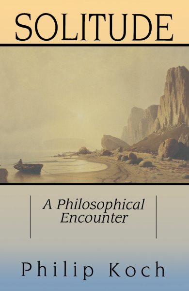 Solitude: A Philosophical Encounter cover