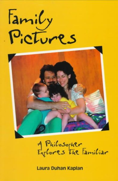 Family Pictures: A Philosopher Explores the Familiar cover