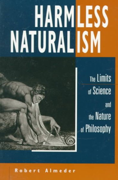 Harmless Naturalism: The Limits of Science and the Nature of Philosophy cover