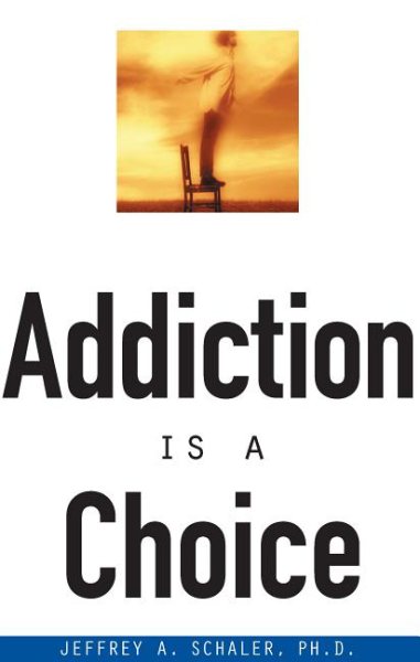 Addiction Is a Choice cover