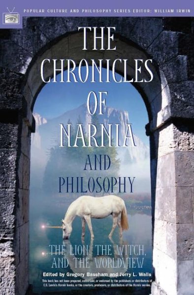 The Chronicles of Narnia and Philosophy: The Lion, the Witch, and the Worldview (Popular Culture and Philosophy) cover