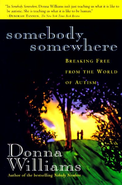 Somebody Somewhere: Breaking Free from the World of Autism cover