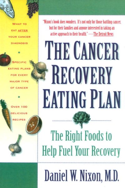 The Cancer Recovery Eating Plan: The Right Foods to Help Fuel Your Recovery cover