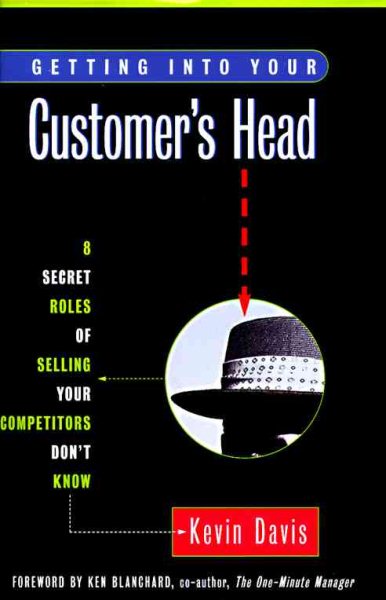 Getting into Your Customer's Head: 8 Secret Roles of Selling Your Competitors Don't Know cover